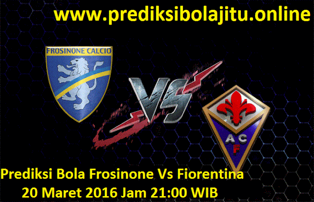 Prediksi Bola Frosinone Vs Fiorentina 20 Maret 2016