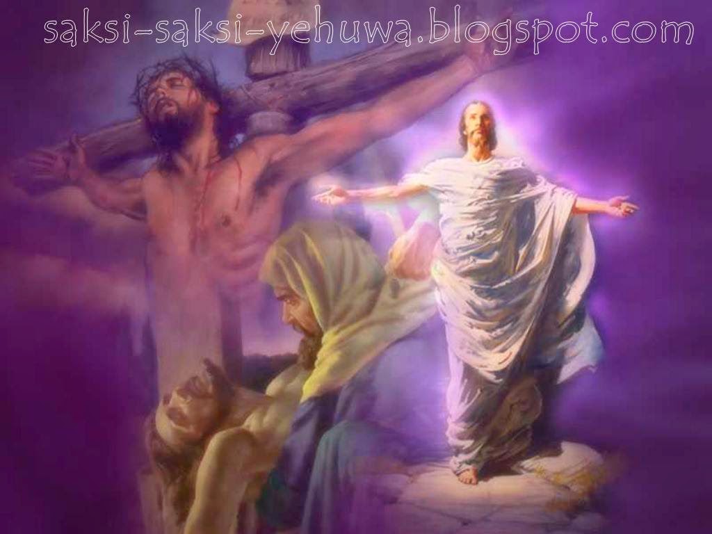 Fakta Ajaran Sesat Dan Kultus Kristen Saksi Yehuwa Apakah Makna Kematian Dan Kebangkitan Yesus