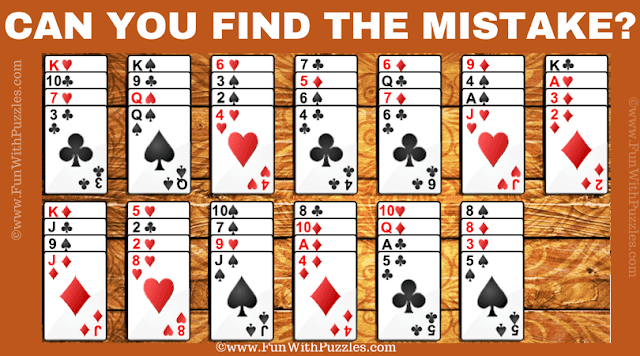 This Puzzle contains Picture taken from Baker's Dozen Solitaire in which you have to find the error