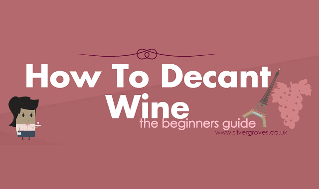 How To Decant Wine
