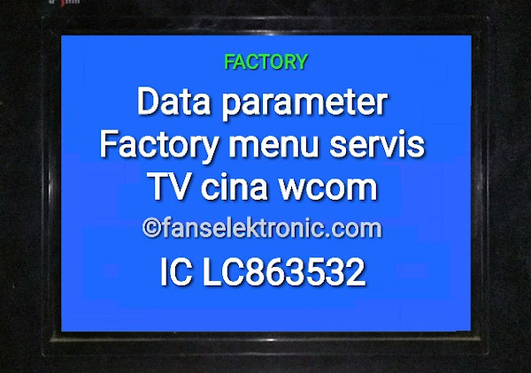 Data Parameter Factory Menu Servis TV Cina Wcom IC LC863532