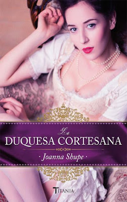 La duquesa cortesana de Joanna Shupe La duquesa cortesana de Joanna Shupe