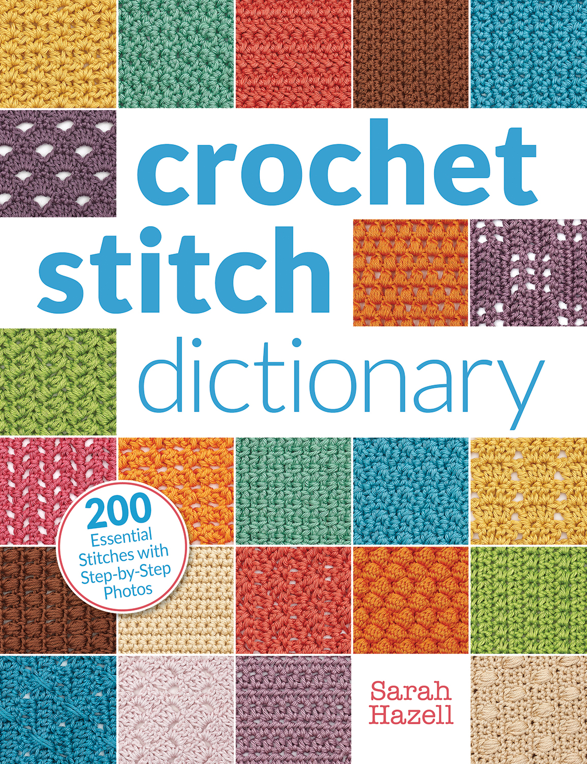 the crochet doctor™: CROCHET STITCH DICTIONARY by Sarah Hazell