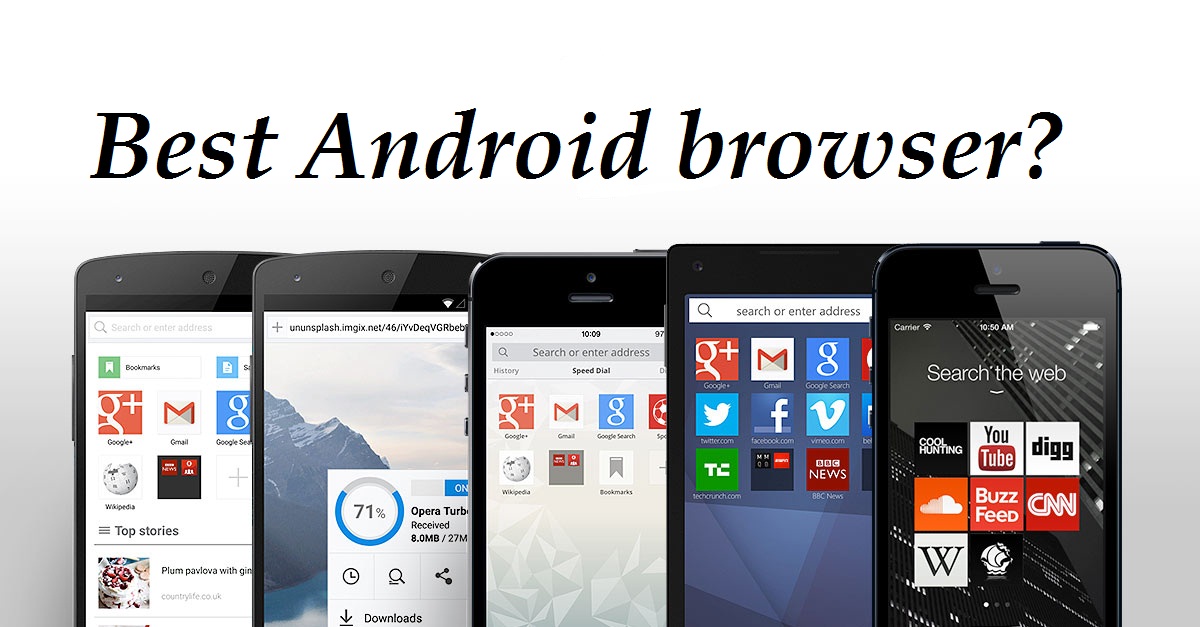 How to choose right browser for your Android mobile.
