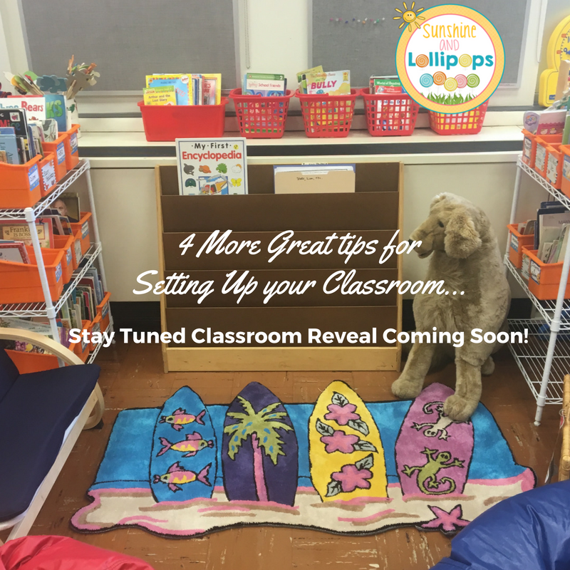 4 More Great Tips for Setting Up your Classroom...and Stay Tuned for ...