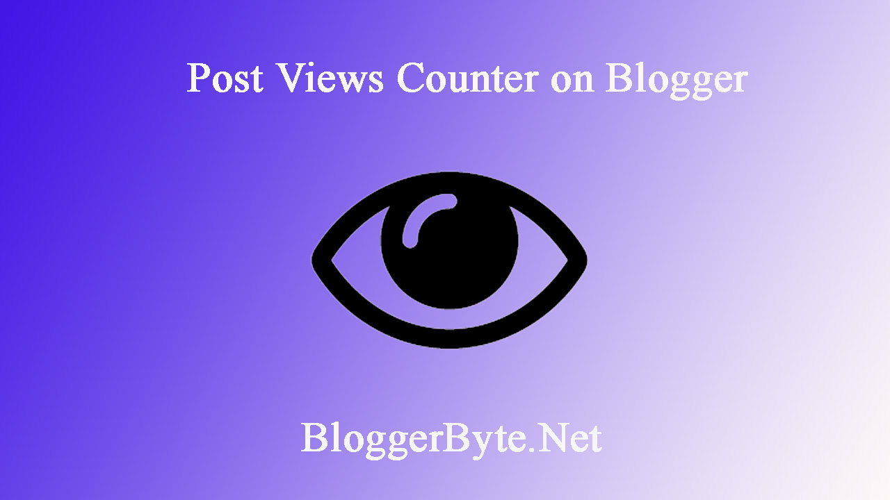 How to Add Post Views Counter to Blogger