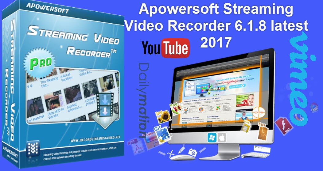 تنزيل برنامج Apowersoft Streaming Video Recorder 6.1.8 Build 04302017