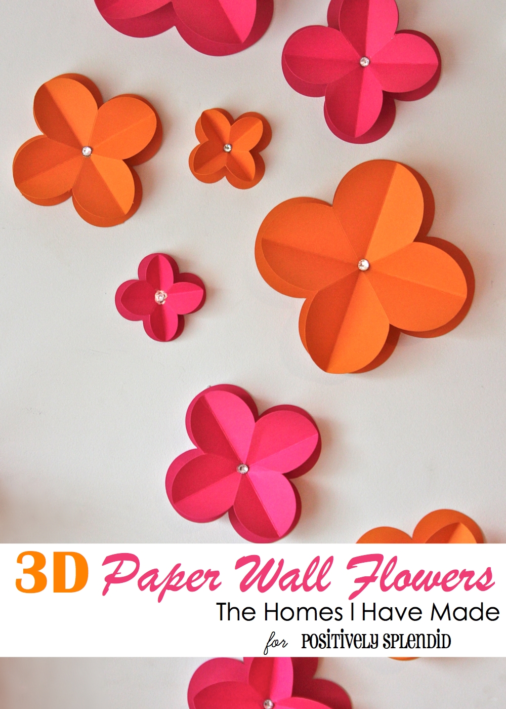 3D Paper Wall Flowers - Positively Splendid {Crafts, Sewing, Recipes