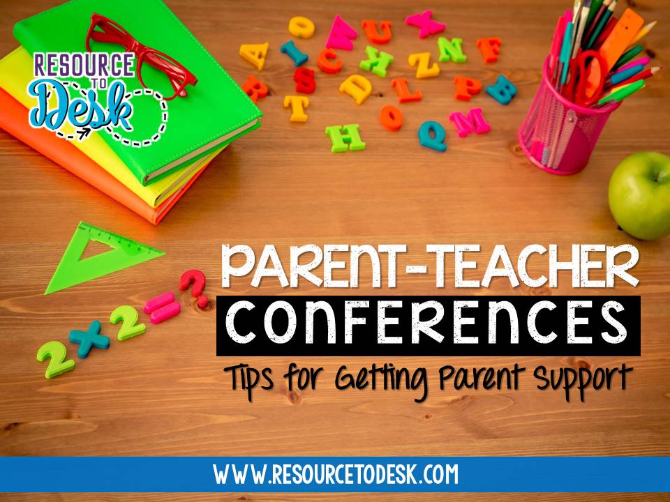 Parent Teacher Conferences Resource to Desk