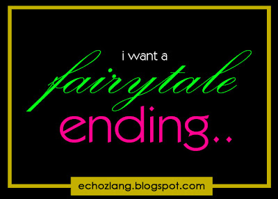 I want a fairy tale ending