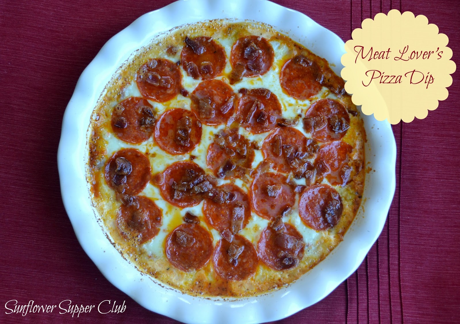 Sunflower Supper Club Meat Lover's Pizza Dip