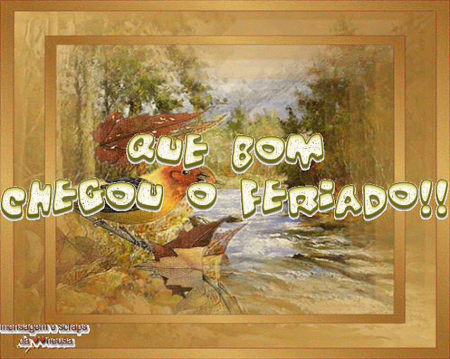RECADOS DE FERIADO PARA AMIGOS DO FACEBOOK, GOOGLE+,ORKUT