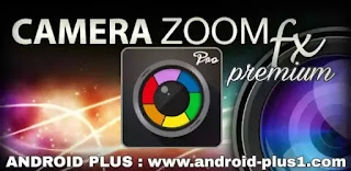 تحميل تطبيق الكامرا الاحترافية Camera ZOOM FX Premium Pro apk المدفوع، النسخة المدفوعة مهكر جاهز اخر اصدار مجانا للاندرويد