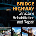 Bridge and Highway Structure Rehabilitation and Repair Book