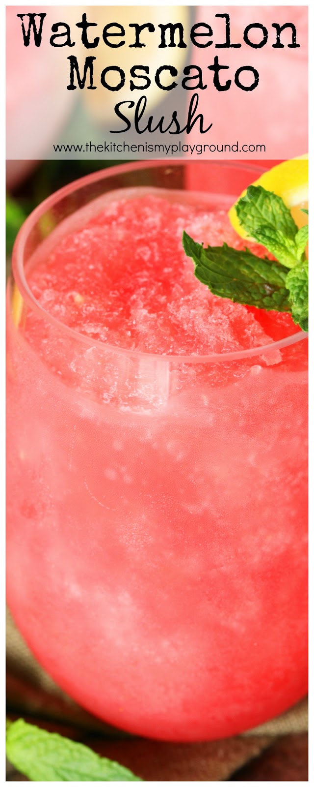 WatermelonMoscato Slush The Kitchen is My Playground