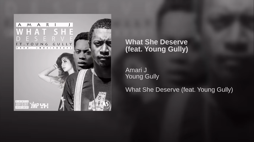 Amari J. featuring Young Gully - "What She Deserve" (Produced by JMusicBeats)