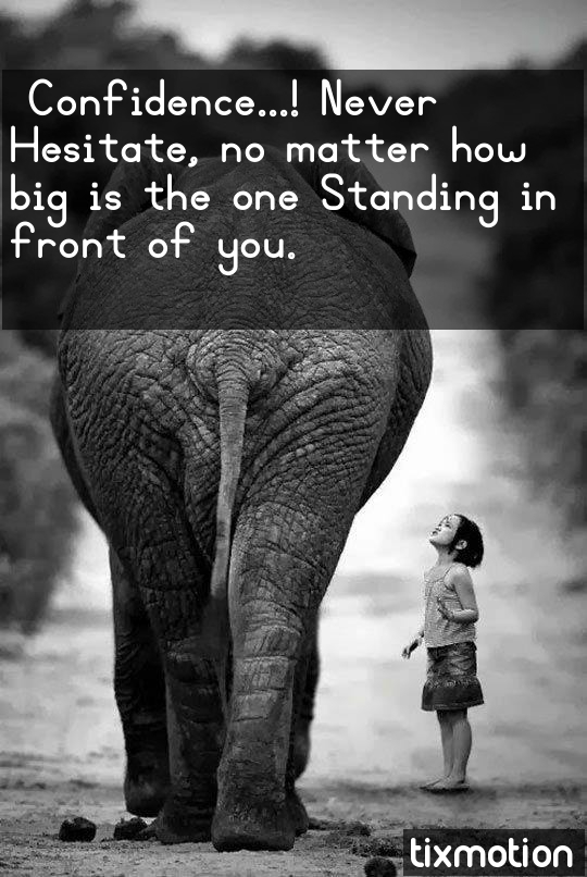 Confidence...!