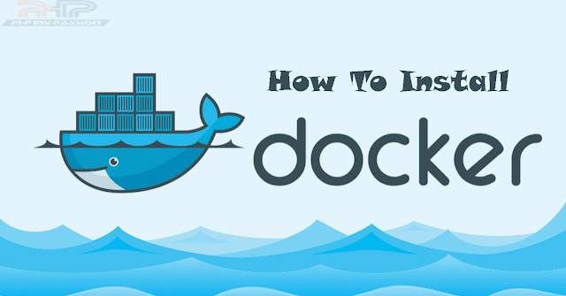 Process To Install Docker || PhpMyPassion