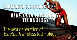 Bluetooth Low Energy Wireless Technology (Bluetooth 4.0) announced
