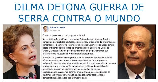 DILMA DETONA GUERRA DE SERRA CONTRA O MUNDO