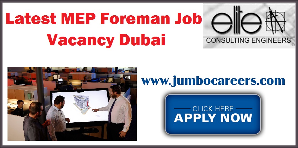 Latest MEP Foreman Job Vacancy Dubai with Salary AED30005000