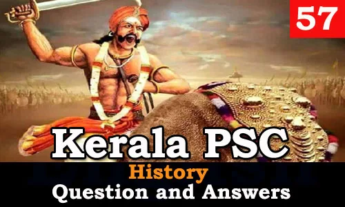 Kerala PSC History Question and Answers - 57