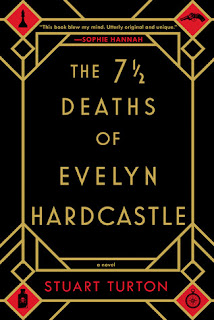 The 71/2 Deaths of Evelyn Hardcastle, Stuart Turton