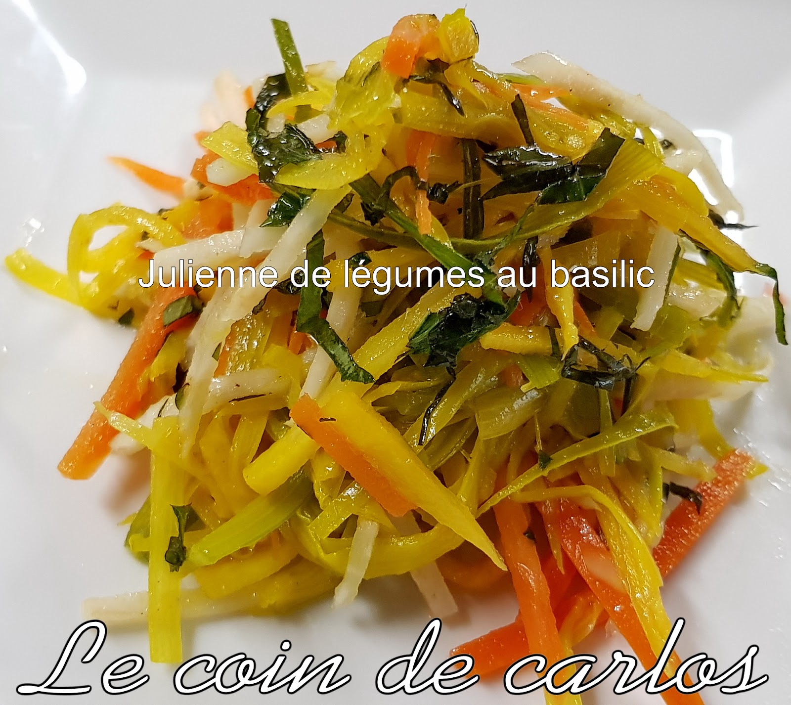 Le coin de Carlos Julienne de légumes au basilic