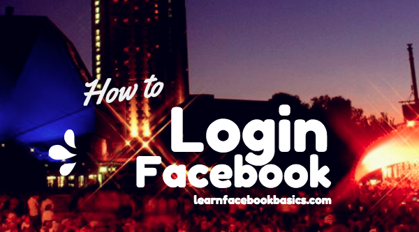 Facebook Login | How To Create A New Facebook Account - Login Fb