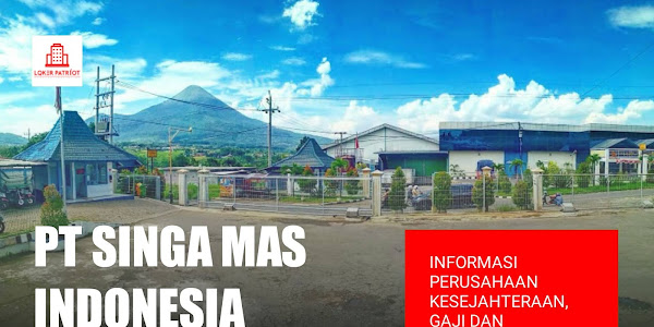 PT Singa Mas Indonesia  - informasi perusahaan gaji dan lowongan
