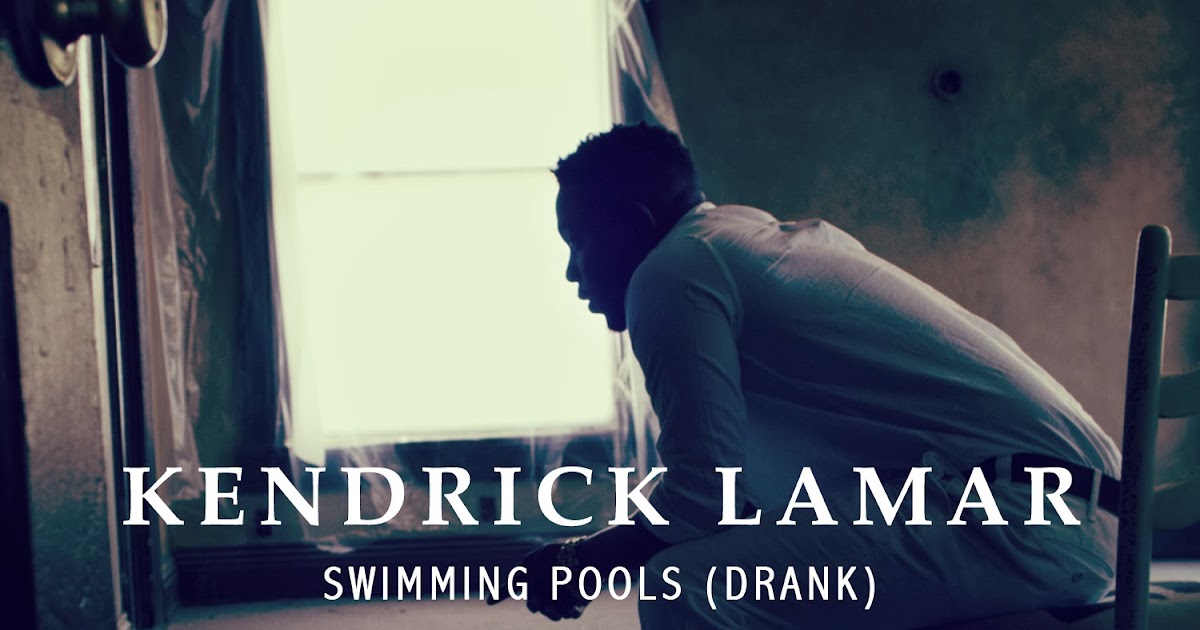 Свиминг пул песня. Swimming Pools Kendrick Lamar обложка. Swimming Pools Drank Kendrick Lamar. Кендрик Ламар свиминг пул. Swimming Pools Drank.