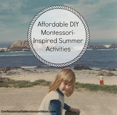 Affordable DIY Montessori-Inspired Summer Activities {Confessions of a Montessori Mom}