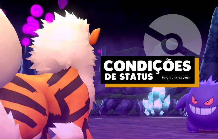 ◓ O que significa Status Conditions no Pokémon? Condições de Status /  Status Conditions