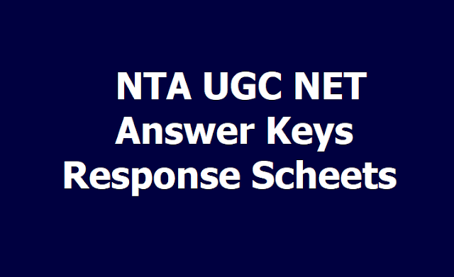 NTA UGC NET 2018 Answer keys, Recorded response scheet to be released on www.ntanet.nic.in NTA UGC NET Answer keys