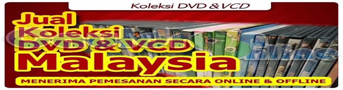 JUAL KOLEKSI DVD & VCD MALAYSIA