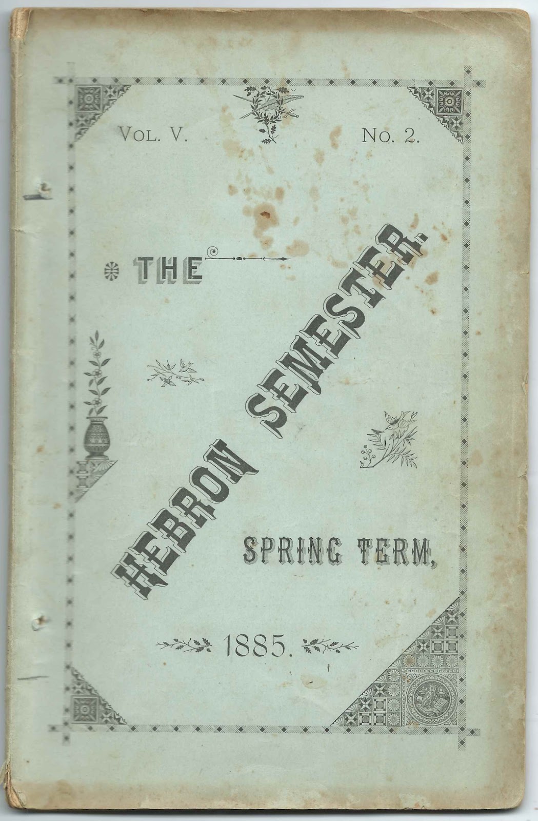 Heirlooms Reunited Spring 1885 Issue of The Hebron Semester, a Student