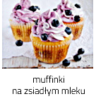 https://www.mniam-mniam.com.pl/2020/08/muffinki-na-zsiaym-mleku-z-borowkami.html