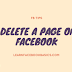 How to delete my Facebook page Right Now | Delete A Page On Facebook
