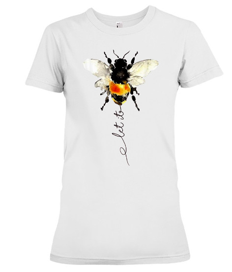 Let it bee let it be bee hippie bee T Shirts Hoodie Sweatshirt