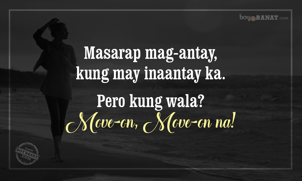 New Tagalog Banat Lines Ng Mga Naka Move On Boy Banat