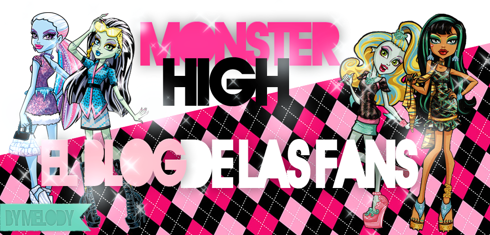 Monster High el blog de l@s fans