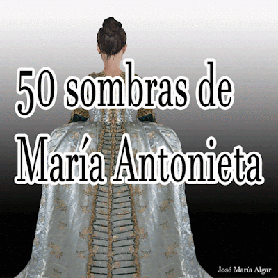 50 sombras de María Antonieta. 