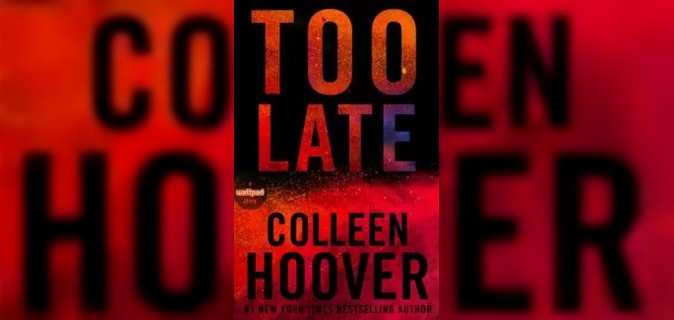 Efeito dos Livros: Opinião "Too Late" de Colleen Hoover