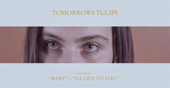 Tomorrows Tulips - Official Video for "Baby" and "Glued To You"- In the "Creepy Box" along with "Blurred Lines" and “Blonde SuperFreak Steals the Magic Brain."??