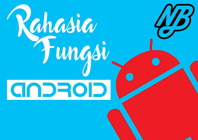 Rahasia Android, Fungsi Android, Manfaat Android, Smartphone android