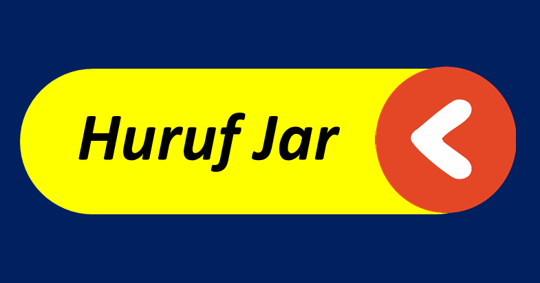 Huruf Jar Dengan Arti Dan Contoh Hahuwa