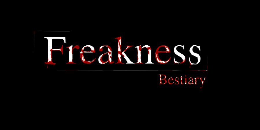 Freakness: Bestiary