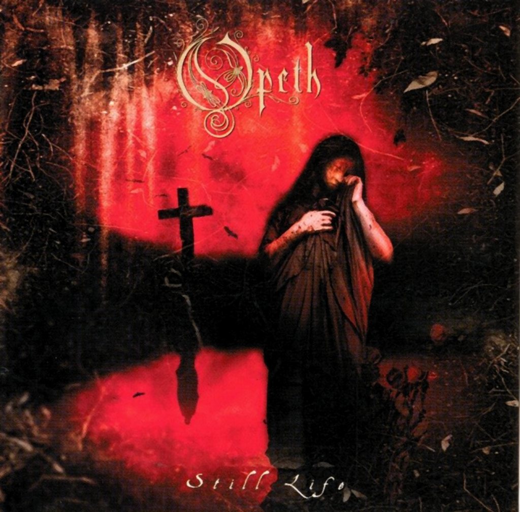 South of Hell Metal Opeth Still Life [1999]