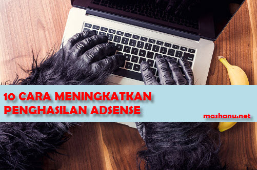 10 Cara Mudah Mengkatkan CPC AdSense