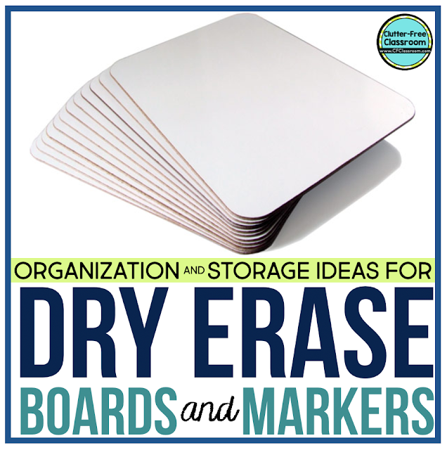 HOW TO ORGANIZE DRY ERASE BOARDS in the CLASSROOM ClutterFree Classroom